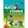 Der große Naturführer für Kinder by Kerstin Landwehr