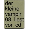 Der Kleine Vampir 08. Liest Vor. Cd by Angela Sommer-Bodenburg