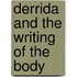 Derrida And The Writing Of The Body