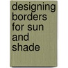 Designing Borders for Sun And Shade door Bob Hyland