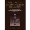 Destined for Distinguished Oblivion by Nicholas Wade