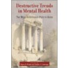 Destructive Trends in Mental Health by Rogers H. Wright