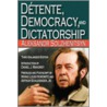 Detente, Democracy and Dictatorship door Aleksandr Solzhenitsyn