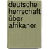 Deutsche Herrschaft über Afrikaner