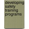 Developing Safety Training Programs door Joseph Saccaro