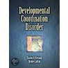 Developmental Coordination Disorder by Sharon Cermak