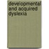 Developmental and Acquired Dyslexia