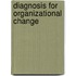 Diagnosis for Organizational Change