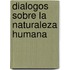 Dialogos Sobre La Naturaleza Humana