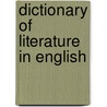 Dictionary of Literature in English door Sarah King