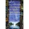 Die Abenteuer von Aguila und Jaguar door Isabek Allende