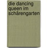 Die Dancing Queen im Schärengarten door Rasso Knoller
