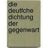 Die Deutfche Dichtung Der Gegenwart door Adolf Bartels
