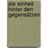 Die Einheit hinter den Gegensätzen