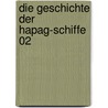 Die Geschichte der Hapag-Schiffe 02 door Arnold Kludas