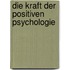 Die Kraft der positiven Psychologie