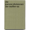 Die Panzer-divisionen Der Waffen-ss by Rolf Michaelis