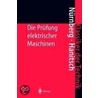 Die Prüfung Elektrischer Maschinen door Walter Nurnberg