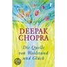 Die Quelle von Wohlstand und Glück door Dr Deepak Chopra