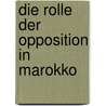 Die Rolle der Opposition in Marokko door Stefan Svec