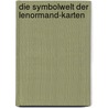 Die Symbolwelt der Lenormand-Karten by Harald Jösten