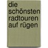 Die schönsten Radtouren auf Rügen