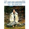 Land Van Langvergeten / Hc10. Blanche door Michel Faure