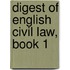 Digest of English Civil Law, Book 1