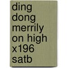 Ding Dong Merrily On High X196 Satb door Willcocks