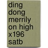 Ding Dong Merrily On High X196 Satb by Willcocks
