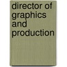 Director of Graphics and Production door Onbekend