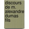Discours De M. Alexandre Dumas Fils door Le Jour de sa