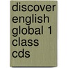 Discover English Global 1 Class Cds by Jayne Wildman