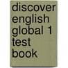Discover English Global 1 Test Book by Carol Barrett
