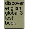 Discover English Global 3 Test Book by Carol Barrett