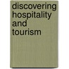 Discovering Hospitality And Tourism door Joseph Perdue