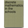 Discrete Mathematics In The Schools by Unknown