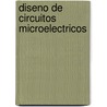 Diseno de Circuitos Microelectricos by Richard Jaeger