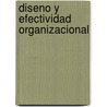 Diseno y Efectividad Organizacional door Juan Jose Gilli