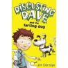 Disgusting Dave And The Farting Dog by Jim Elridge
