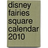 Disney Fairies Square Calendar 2010 by Unknown