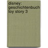 Disney: Geschichtenbuch Toy Story 3 door Onbekend