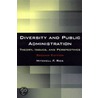 Diversity And Public Administration door Mitchell F. Rice
