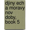 Djiny Ech a Moravy Nov Doby, Book 5 by Antonn Rezek