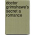 Doctor Grimshawe's Secret A Romance