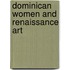Dominican Women And Renaissance Art