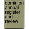 Dominion Annual Register and Review by Unknown Author