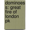 Dominoes S: Great Fire Of London Pk by Unknown