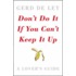 Don't Do It If You Can't Keep It Up