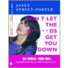 Don't Let The B*****Ds Get You Down door Janet Street Porter